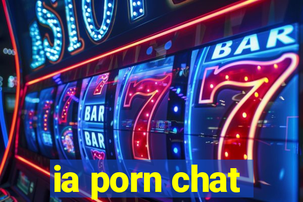 ia porn chat